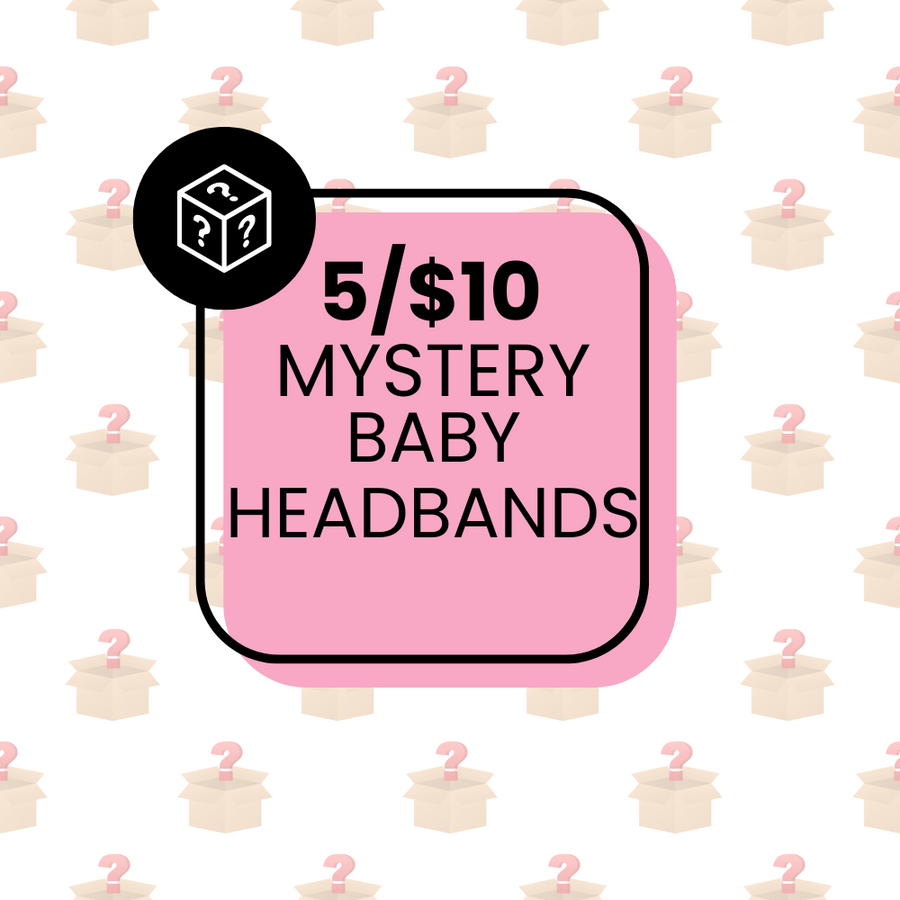 5/$10 Mystery Baby Headband Grab Bag